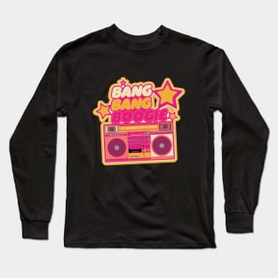 Bang Bang Boogie - Boombox - Ghettoblaster - Pop Art Design Long Sleeve T-Shirt